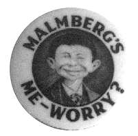 Malmberg's "What, Me Worry?" Button
