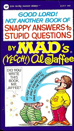 Good Lord! Not Another Book of Snappy Answers..  Al Jaffee, Warner