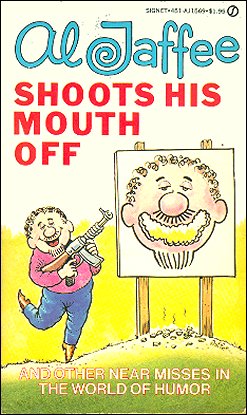 Al Jaffee Shoots His Mouth Off , Unknown