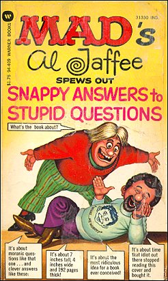 Al Jaffee Spews Out Snappy Answers To Stupid Questions, Warner Cover Variation 4