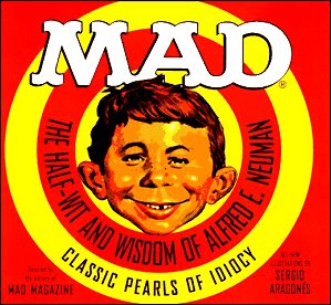The Half Wit & Wisdom Of Alfred E. Neuman