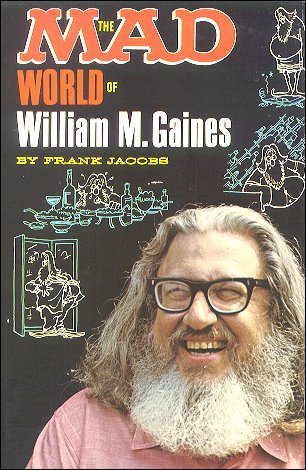 The MAD World Of William M. Gaines