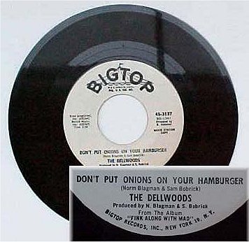 DELLWOODS 45 Record "Don't Put Onions On Your Hamburger"