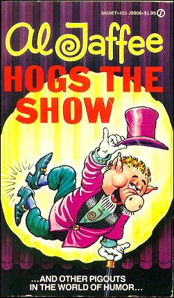 Al Jaffee Hogs The Show, Signet