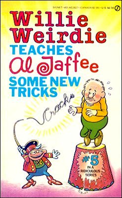 Willie Weirdie Teaches Al Jaffee Some New Tricks , Signet