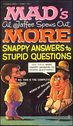 Al Jaffee Spews Out More Snappy Answers To Stupid Questions, Signet
