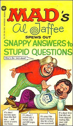 Al Jaffee Spews Out Snappy Answers To Stupid Questions, Warner Cover Variation 1