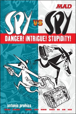 Spy vs. Spy Danger! Intrigue! Stupidity!